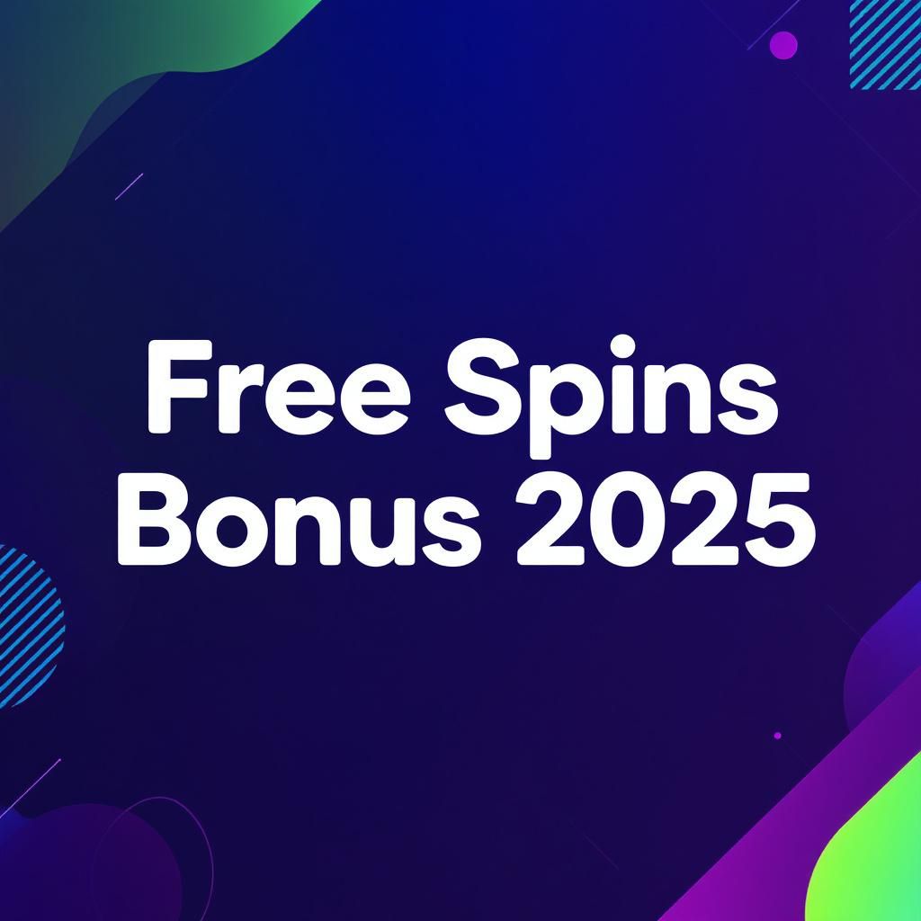Free Spins Bonus 2025